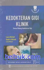 Kedokteran Gigi Klinik: Semua Bidang Kedokteran Gigi (Edisi 5)